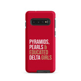Pyramids Pearls & Educated Delta Girls Tough Case for Samsung® - Crimson